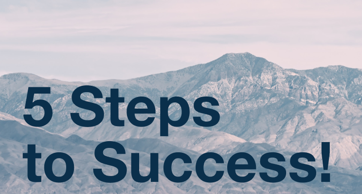 5 Steps to Success